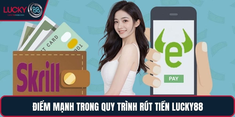 Điểm mạnh trong quy trình rút tiền LUCKY88