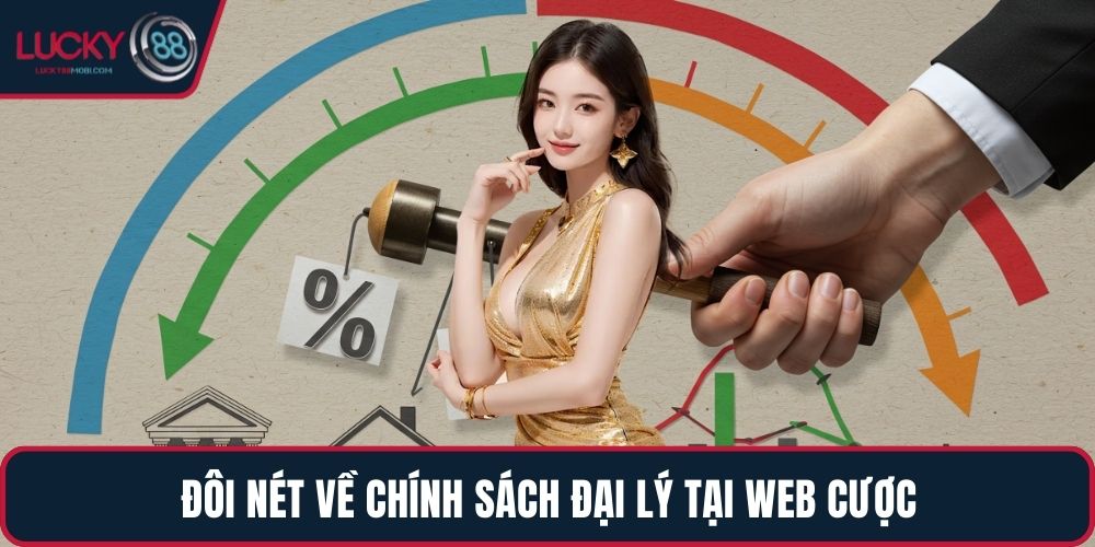 Đôi nét về chính sách đại lý tại web cược