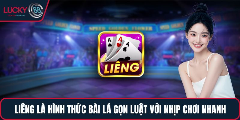 Liêng là hình thức bài lá gọn luật với nhịp chơi nhanh