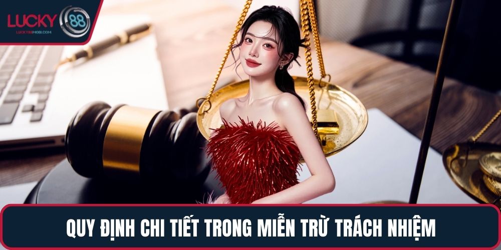 Quy định chi tiết trong miễn trừ trách nhiệm