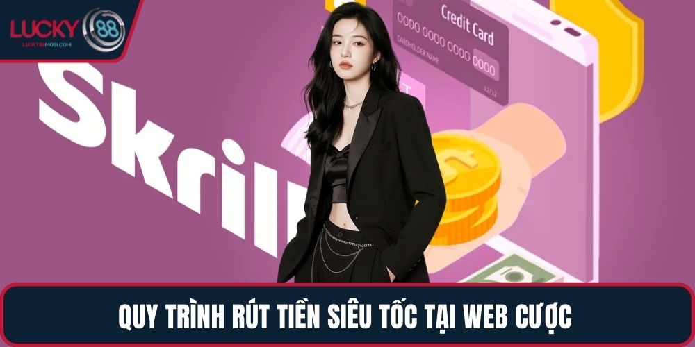 Quy trình rút tiền siêu tốc tại web cược 