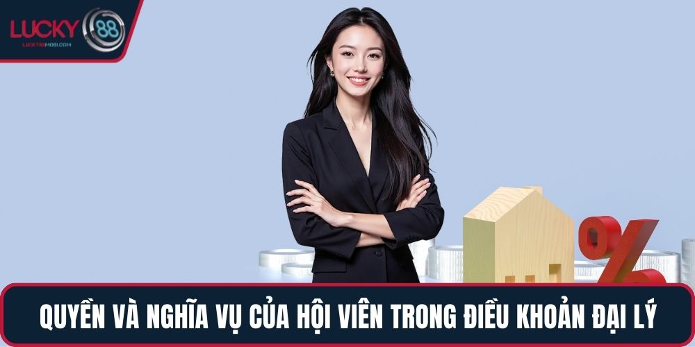 Quyền và nghĩa vụ của hội viên trong điều khoản đại lý