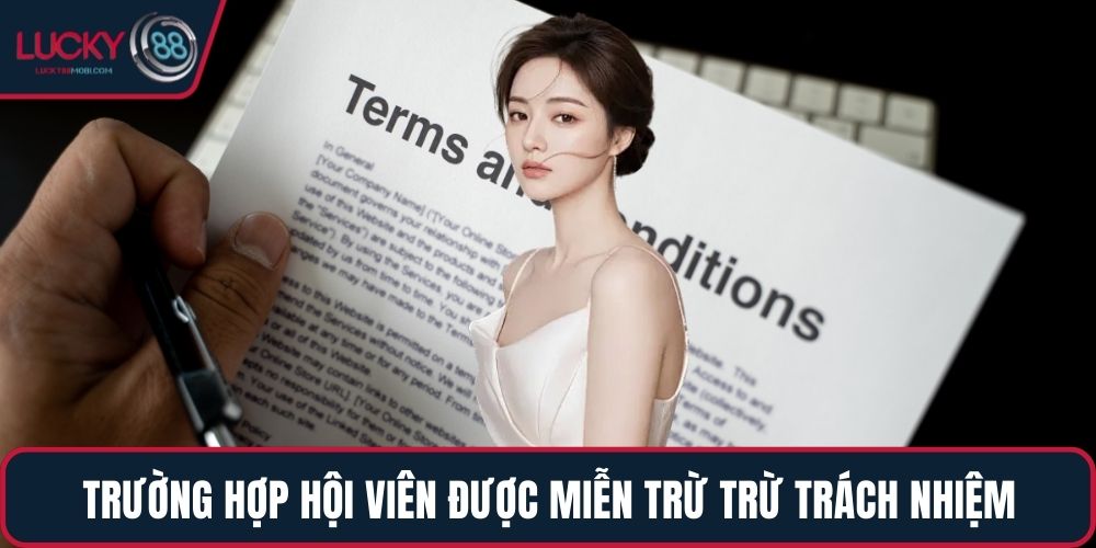 Trường hợp hội viên được miễn trừ trừ trách nhiệm