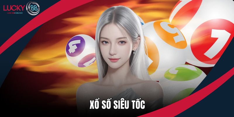 Xổ số siêu tốc